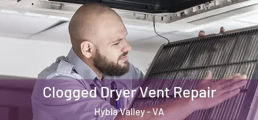 Clogged Dryer Vent Repair Hybla Valley - VA