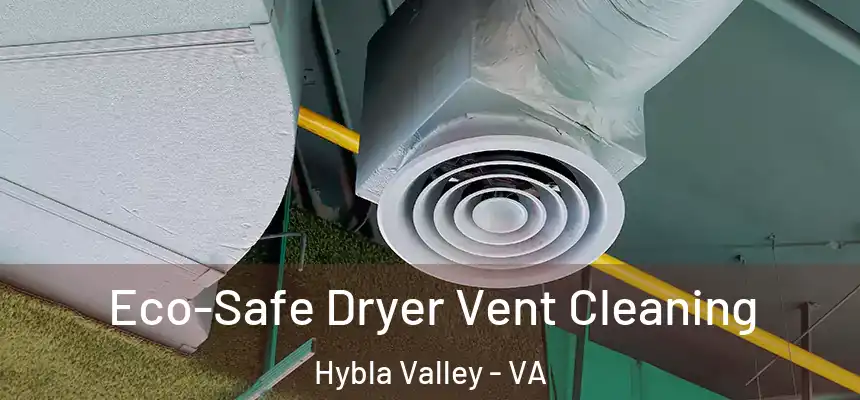  Eco-Safe Dryer Vent Cleaning Hybla Valley - VA
