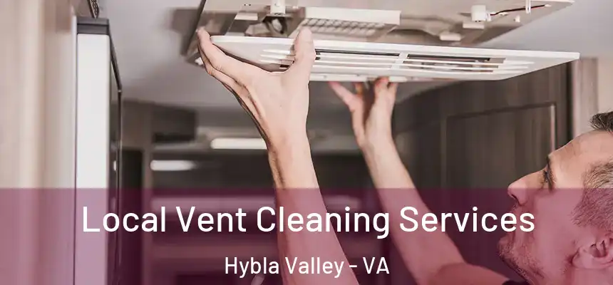 Local Vent Cleaning Services Hybla Valley - VA