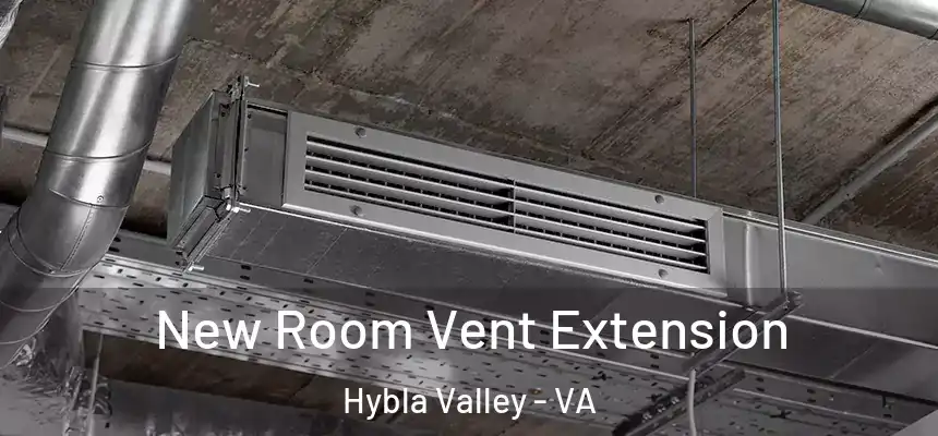  New Room Vent Extension Hybla Valley - VA