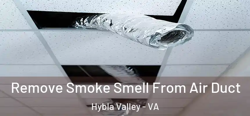 Remove Smoke Smell From Air Duct Hybla Valley - VA